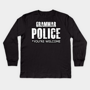 Grammar Police You're Welcome Kids Long Sleeve T-Shirt